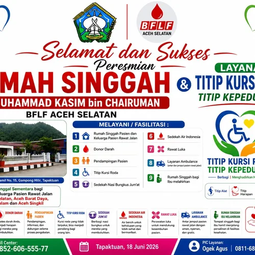BFLF Aceh Selatan Resmikan Rumah Singgah H. Muhammad Kasim, Layanan Gratis Pasien RSUD dr H Yuliddin Away
